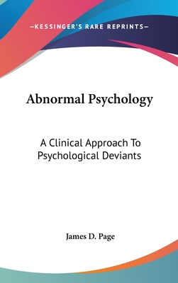 Abnormal Psychology: A Clinical Approach To Psychological Deviants