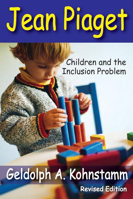 Jean Piaget: Children and the Inclusion Problem