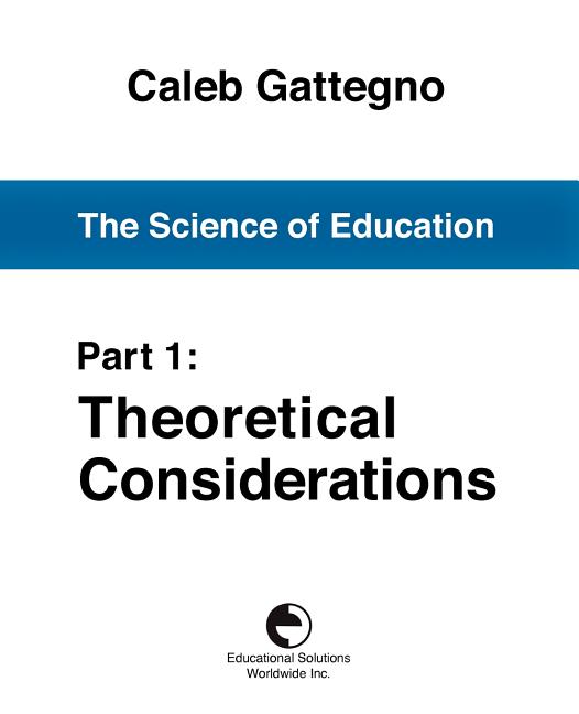 The Science of Education Part 1: Theoretical Considerations