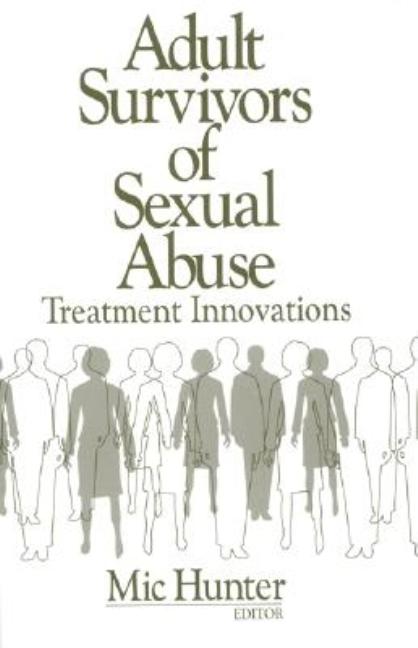 Adult Survivors of Sexual Abuse: Treatment Innovations