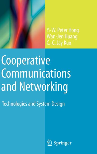 Cooperative Communications and Networking: Technologies and System Design
