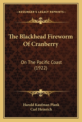The Blackhead Fireworm Of Cranberry: On The Pacific Coast (1922)
