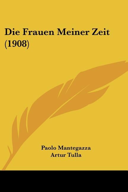 Die Frauen Meiner Zeit (1908)
