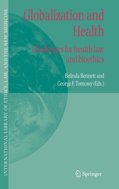 Globalization and Health: Challenges for Health Law and Bioethics