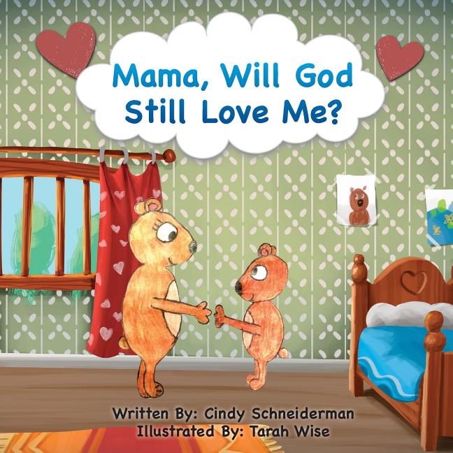 Mama, Will God Still Love Me?