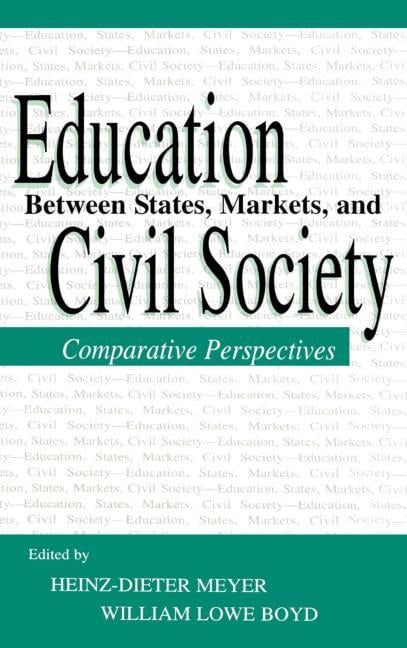 Education Between State, Markets, and Civil Society: Comparative Perspectives