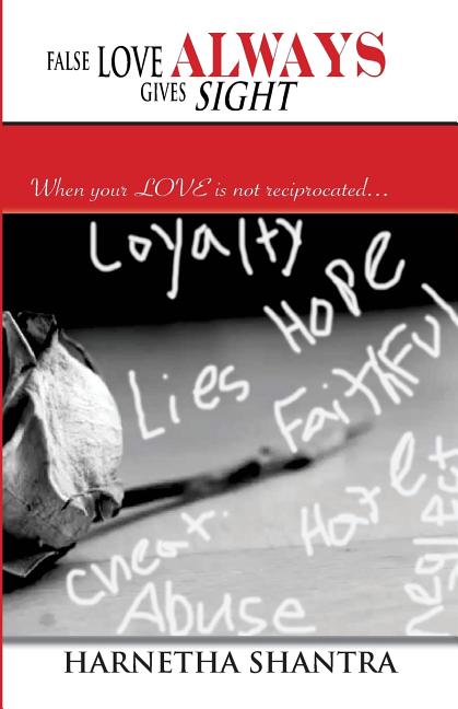 False Love Always Gives Sight: Penalties we face in love and relationships