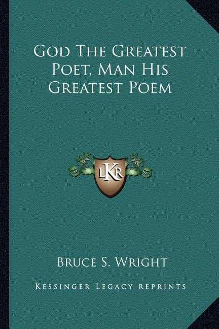 God The Greatest Poet, Man His Greatest Poem