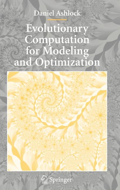 Evolutionary Computation for Modeling and Optimization