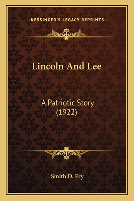 Lincoln And Lee: A Patriotic Story (1922)