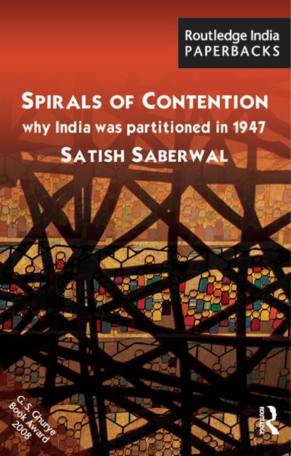 Spirals of Contention: Why India Was Partitioned in 1947