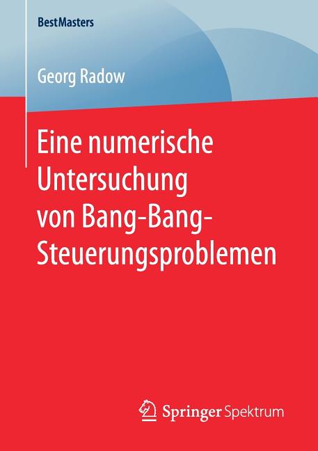 Eine Numerische Untersuchung Von Bang-Bang-Steuerungsproblemen