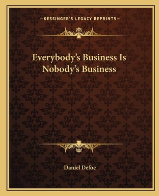 Everybody's Business Is Nobody's Business