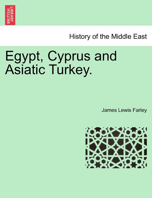 Egypt, Cyprus and Asiatic Turkey.