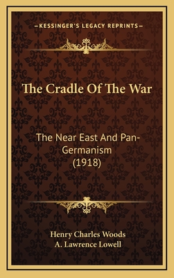 The Cradle Of The War: The Near East And Pan-Germanism (1918)