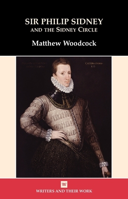 Sir Philip Sidney and the Sidney Circle