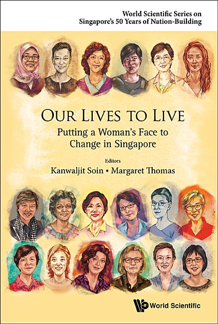 Our Lives to Live: Putting a Woman's Face to Change in Sg