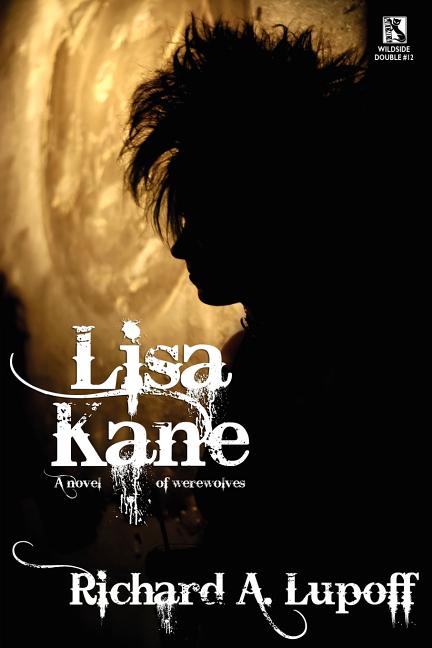 Lisa Kane: A Novel of Werewolves / The Princes of Earth: A Science Fiction Novel (Wildside Double #12)