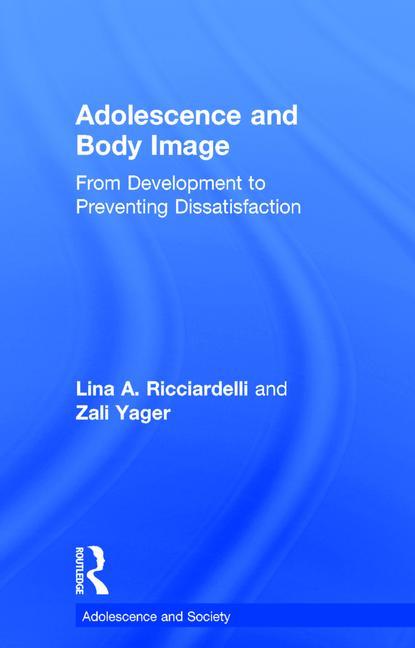 Adolescence and Body Image: From Development to Preventing Dissatisfaction
