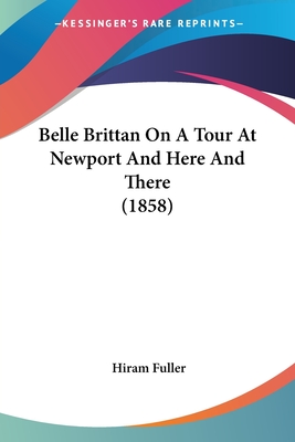 Belle Brittan On A Tour At Newport And Here And There (1858)