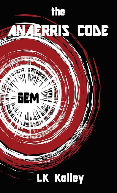 The Anaerris Code: Part 1 The Gemma