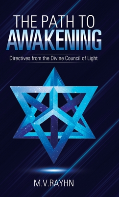 The Path to Awakening: Directives from the Divine Council of Light