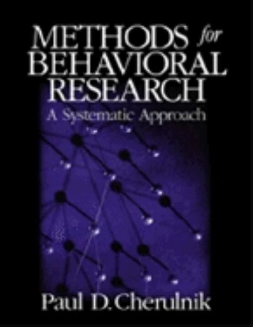 Methods for Behavioral Research: A Systematic Approach