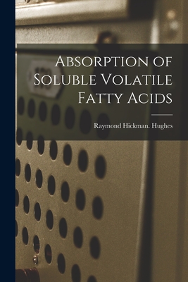 Absorption of Soluble Volatile Fatty Acids