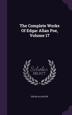 The Complete Works Of Edgar Allan Poe, Volume 17