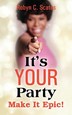 It's Your Party: Make It Epic