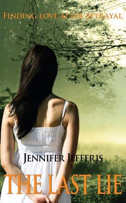 The Last Lie: Finding Love After Betrayal