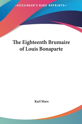 The Eighteenth Brumaire of Louis Bonaparte