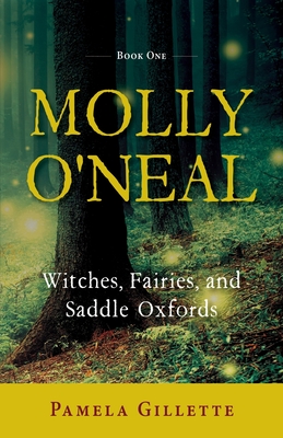 Molly O'Neal: Witches, Fairies, and Saddle Oxfords