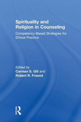 Spirituality and Religion in Counseling: Competency-Based Strategies for Ethical Practice