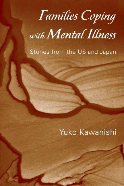 Families Coping with Mental Illness: Stories from the Us and Japan