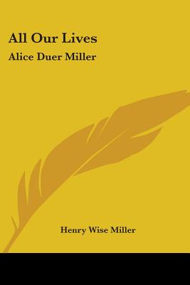 All Our Lives: Alice Duer Miller