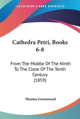 Cathedra Petri, Books 6-8: From The Middle Of The Ninth To The Close Of The Tenth Century (1859)
