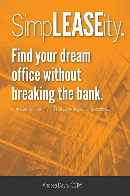 SimpLEASEity(TM): Find your dream office without breaking the bank.