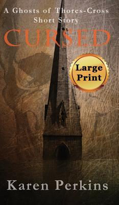 Cursed: A Ghosts of Thores-Cross Short Story