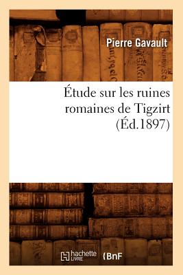 Étude Sur Les Ruines Romaines de Tigzirt (Éd.1897)
