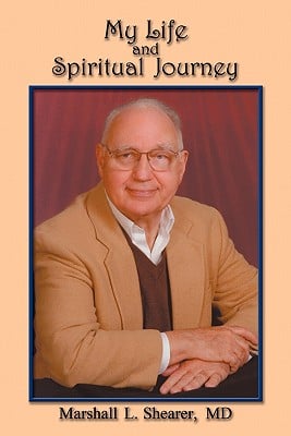 My Life and Spiritual Journey: From Tragedy to Acceptance, How One Atheist Looked Beyond Doctrines to Integrate Our World 's Religions