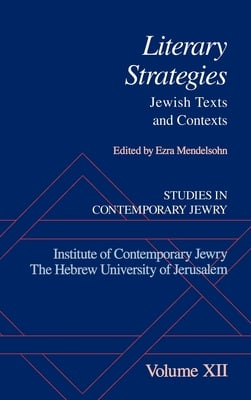 Studies in Contemporary Jewry: Volume XII: Literary Strategies: Jewish Texts and Contexts