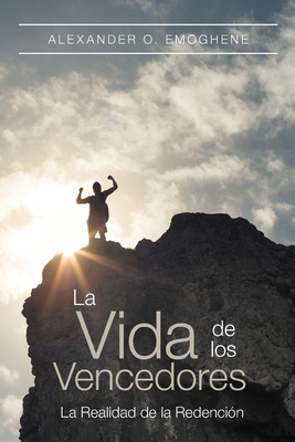 La Vida de los Vencedores: La Realidad de la Redención