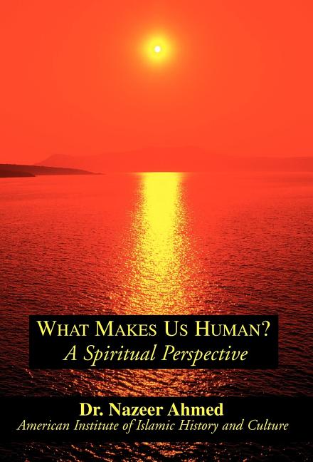 What Makes Us Human?: A Spiritual Perspective