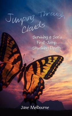Jumping Through Clouds: Surviving a Son's First Jump Skydiving Death
