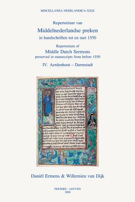Repertorium of Middle Dutch Sermons Preserved in Manuscripts from Before 1550 / Repertorium Van Middelnederlandse Preken in Handschriften Tot En Met 1