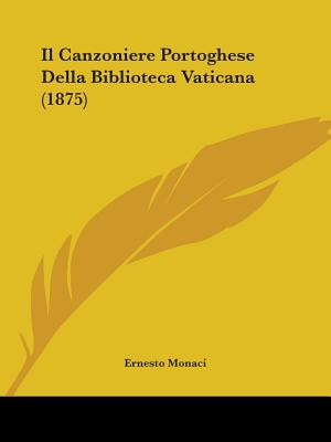 Il Canzoniere Portoghese Della Biblioteca Vaticana (1875)