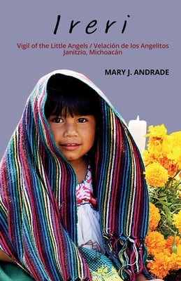 Ireri: Vigil of the Little Angels / Velación de los Angelitos