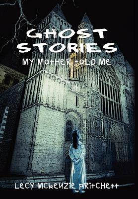 Ghost Stories: My Mother Told Me