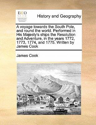 A voyage towards the South Pole, and round the world. Performed in His Majesty's ships the Resolution and Adventure, in the years 1772, 1773, 1774, an